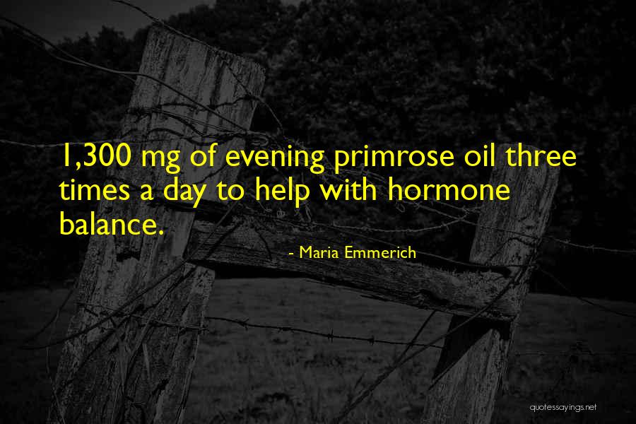 Emmerich Quotes By Maria Emmerich Emmerich Quotes By Maria Emmerich
