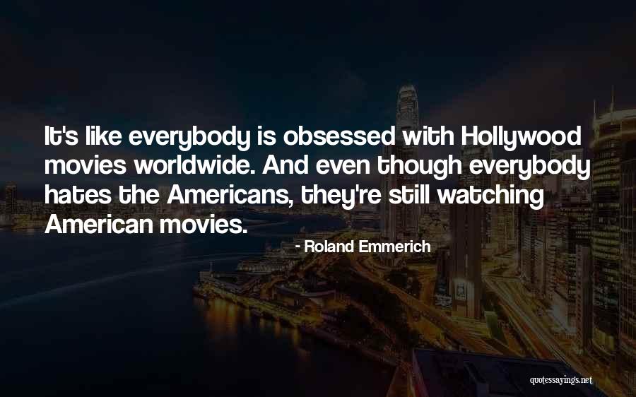 Emmerich Quotes By Roland Emmerich Emmerich Quotes By Roland Emmerich