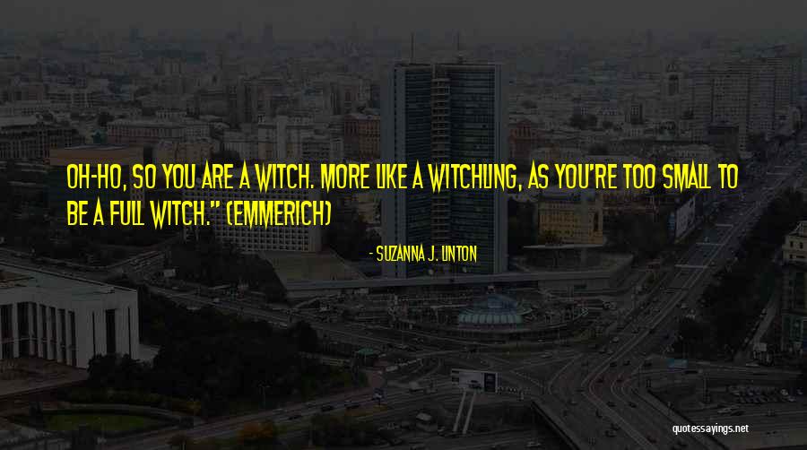 Emmerich Quotes By Suzanna J. Linton Emmerich Quotes By Suzanna J. Linton