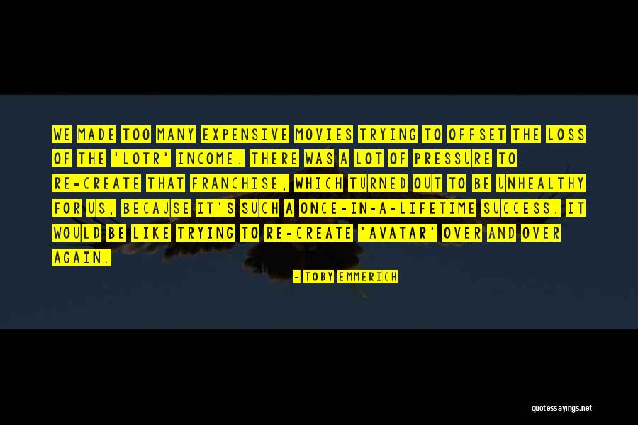 Emmerich Quotes By Toby Emmerich Emmerich Quotes By Toby Emmerich