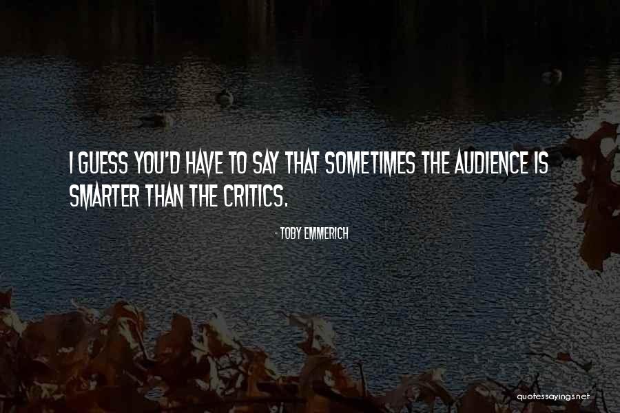 Emmerich Quotes By Toby Emmerich Emmerich Quotes By Toby Emmerich
