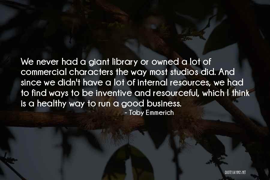 Emmerich Quotes By Toby Emmerich Emmerich Quotes By Toby Emmerich