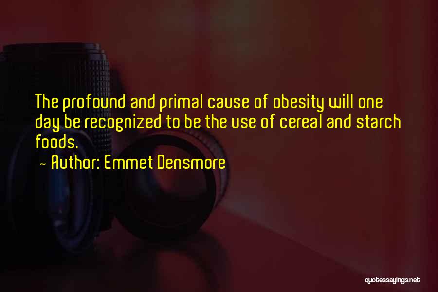 Emmet Densmore Quotes 1579543