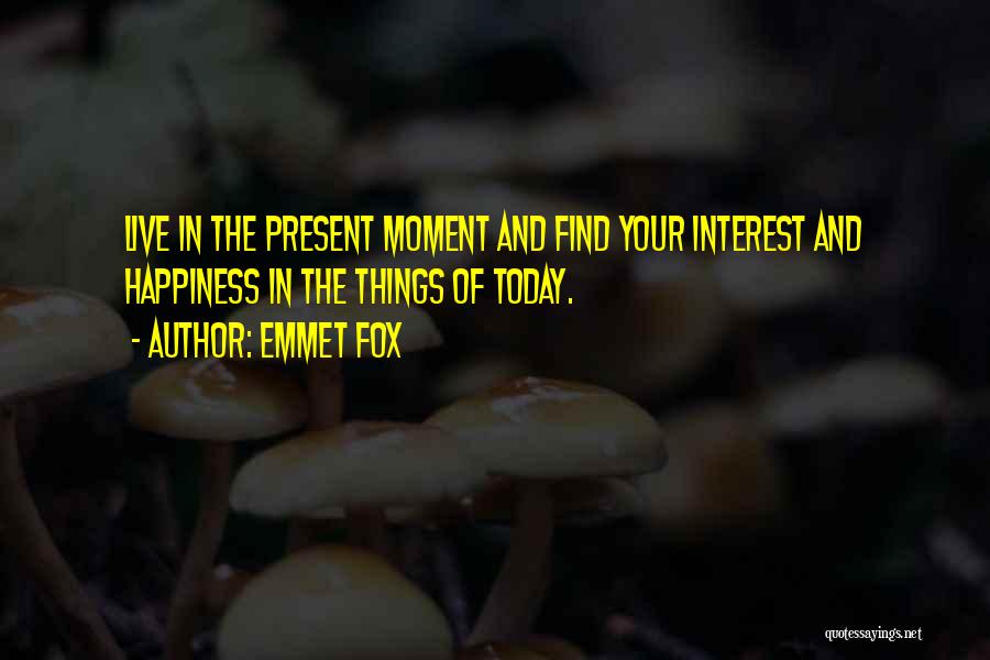 Emmet Fox Quotes 698132