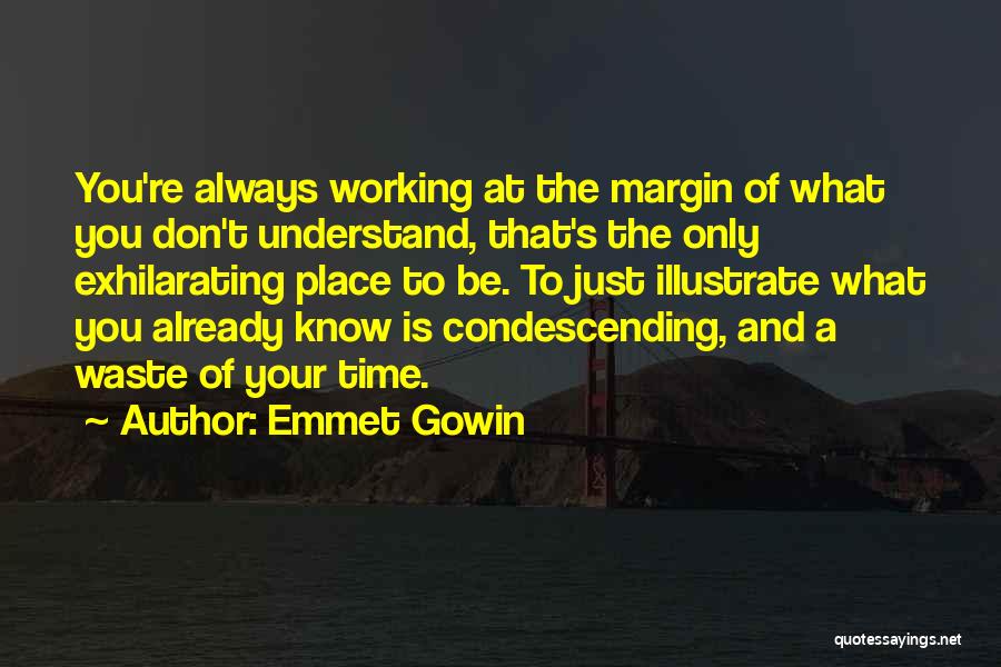 Emmet Gowin Quotes 155117