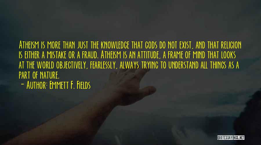 Emmett F. Fields Quotes 2269699