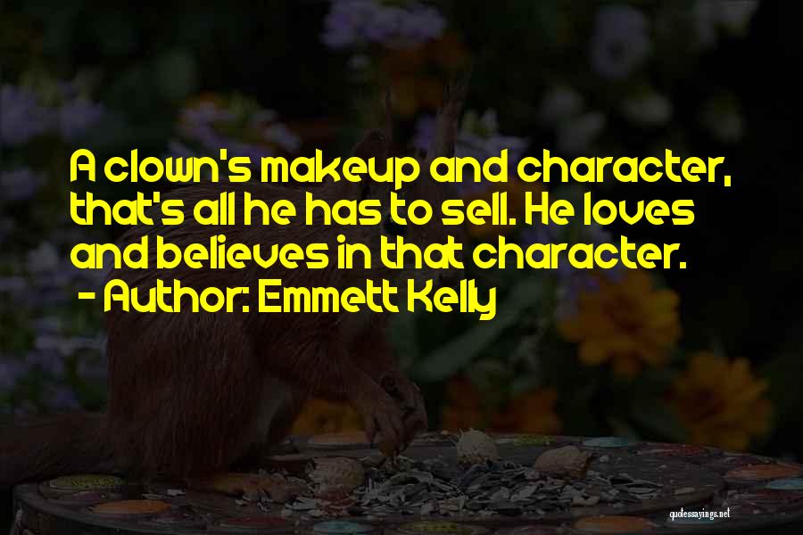 Emmett Kelly Quotes 1036104