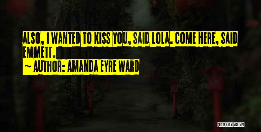 Emmett Quotes By Amanda Eyre Ward