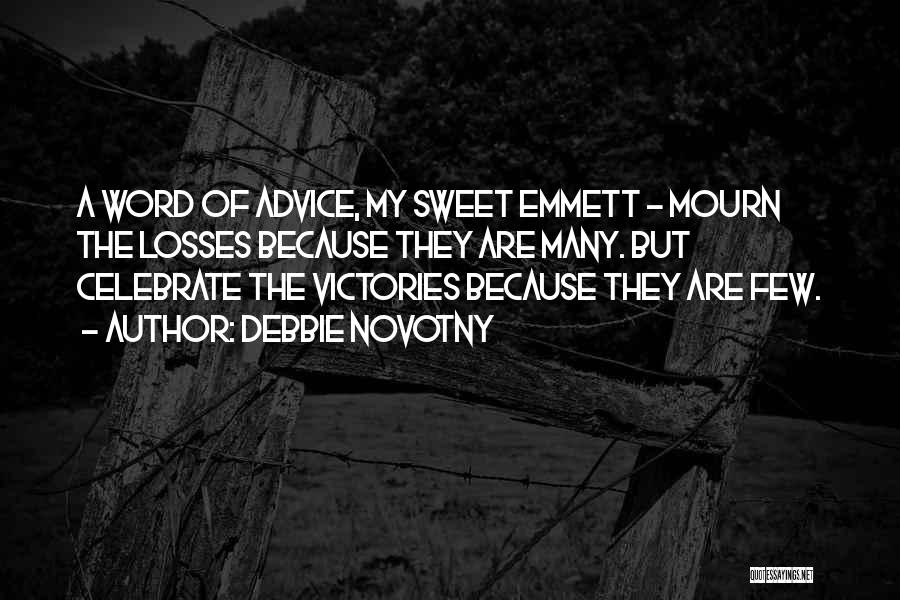Emmett Quotes By Debbie Novotny