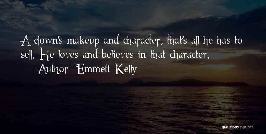 Emmett Quotes By Emmett Kelly