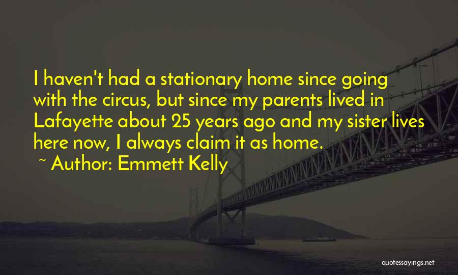 Emmett Quotes By Emmett Kelly