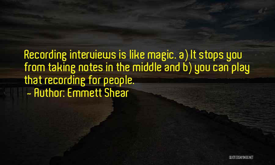 Emmett Quotes By Emmett Shear