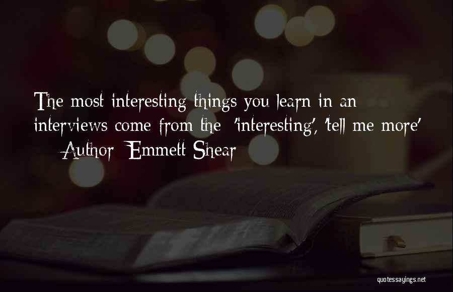 Emmett Quotes By Emmett Shear