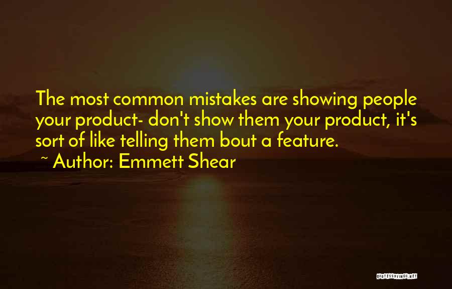 Emmett Quotes By Emmett Shear