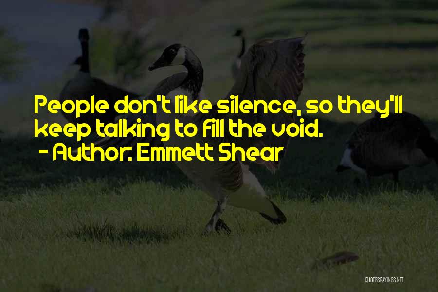Emmett Quotes By Emmett Shear
