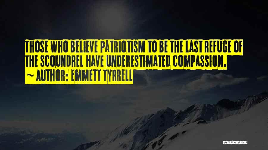 Emmett Quotes By Emmett Tyrrell