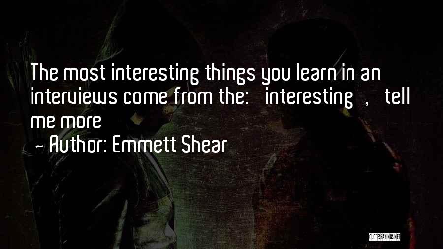 Emmett Shear Quotes 1438914