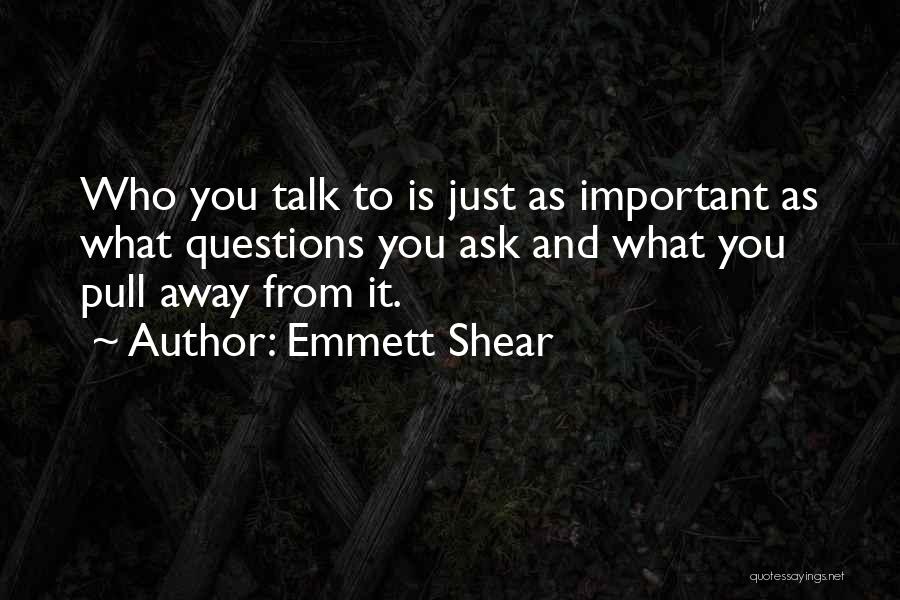 Emmett Shear Quotes 1616992