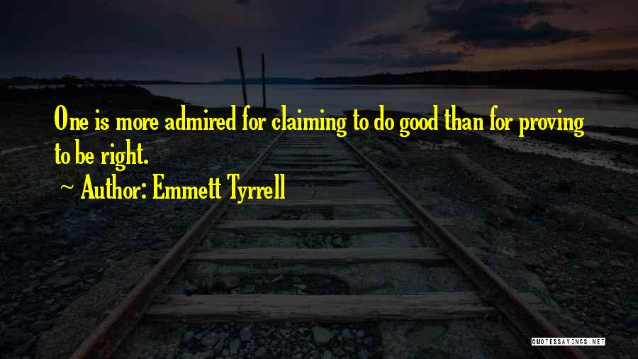 Emmett Tyrrell Quotes 1322349