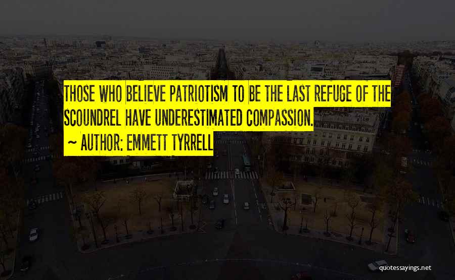 Emmett Tyrrell Quotes 1865063