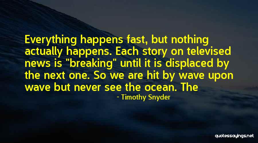 Emmie Kay Quotes By Timothy Snyder Emmie Kay Quotes By Timothy Snyder