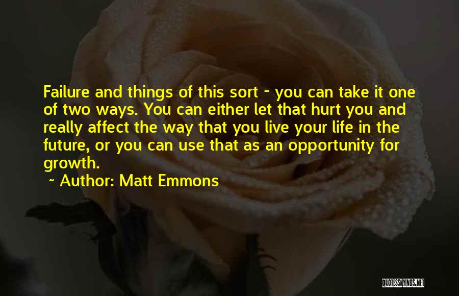 Emmons Quotes By Matt Emmons