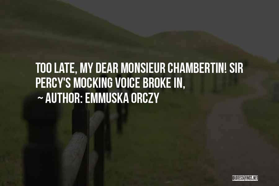 Emmuska Orczy Quotes 797355