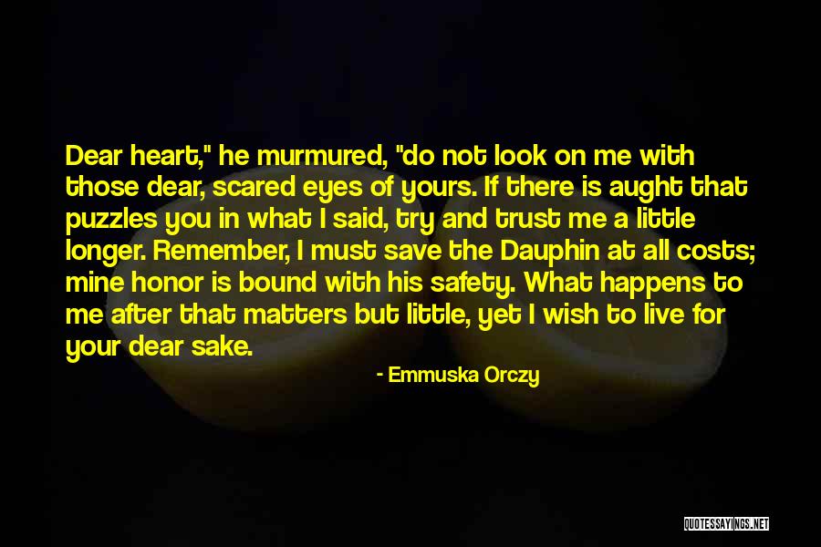 Emmuska Quotes By Emmuska Orczy Emmuska Quotes By Emmuska Orczy