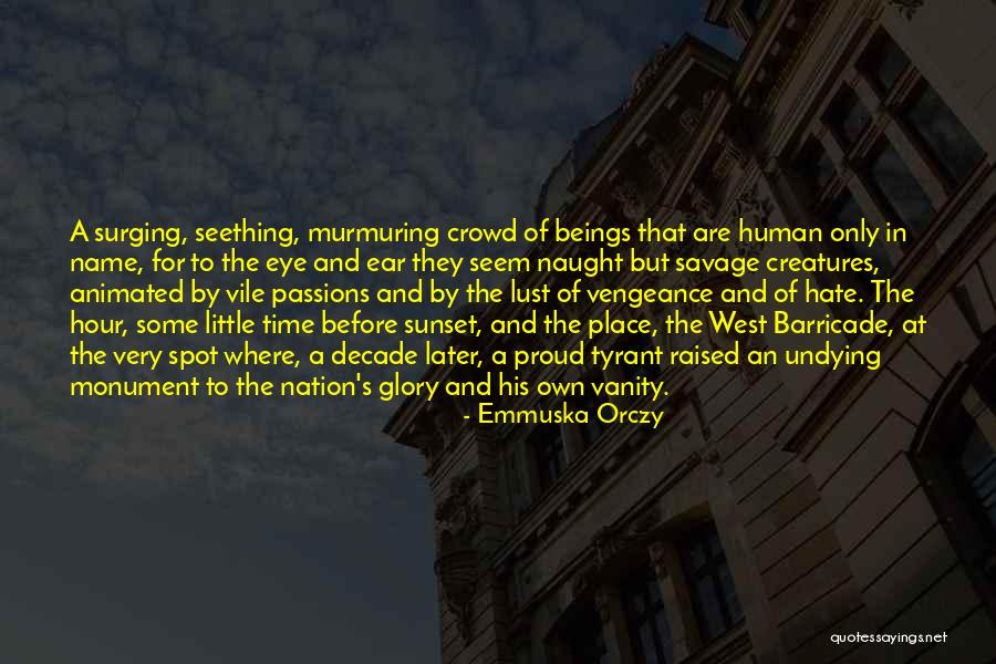 Emmuska Quotes By Emmuska Orczy Emmuska Quotes By Emmuska Orczy