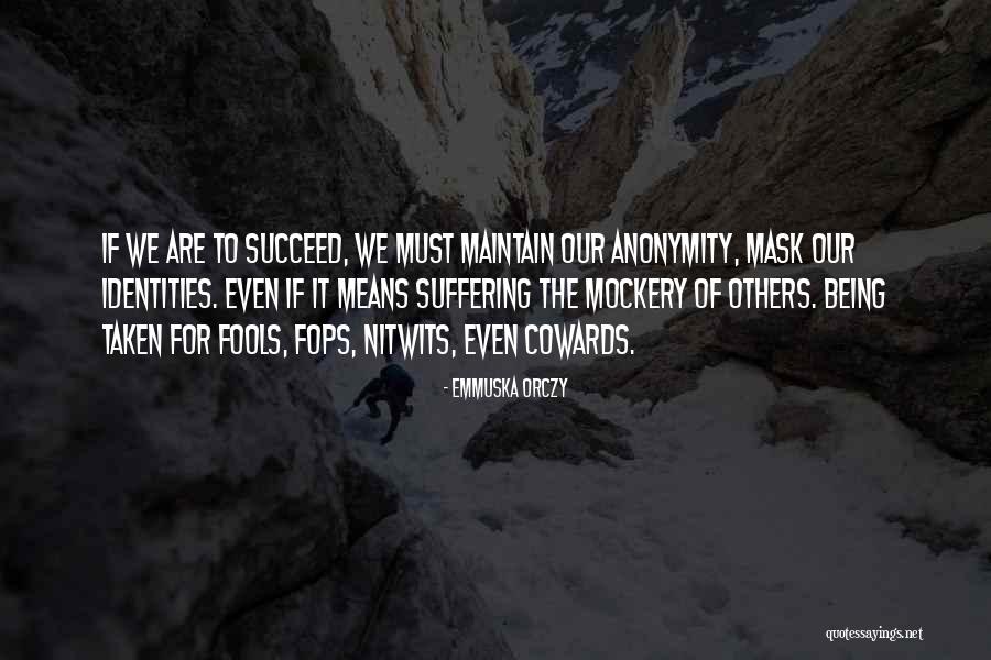 Emmuska Quotes By Emmuska Orczy Emmuska Quotes By Emmuska Orczy