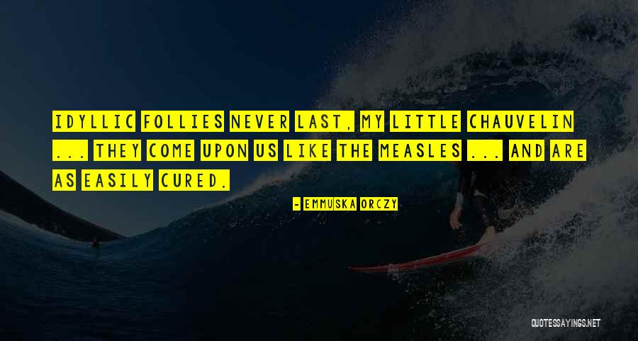 Emmuska Quotes By Emmuska Orczy Emmuska Quotes By Emmuska Orczy