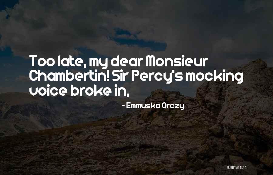 Emmuska Quotes By Emmuska Orczy Emmuska Quotes By Emmuska Orczy