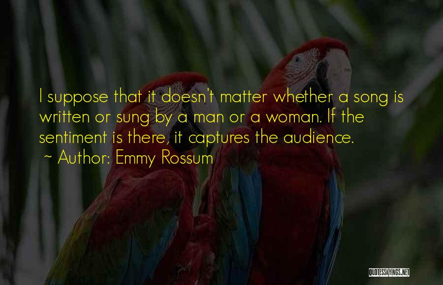 Emmy Rossum Quotes 356184