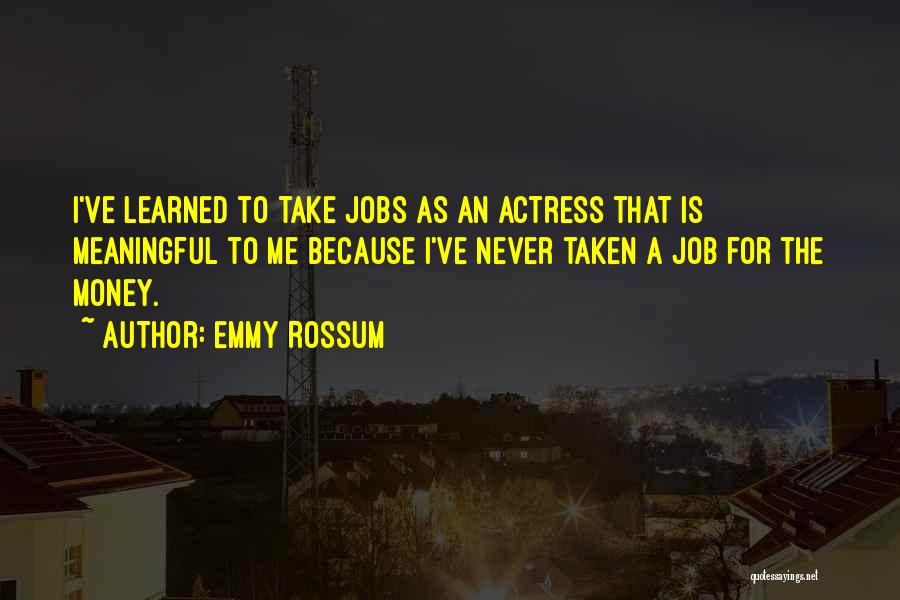 Emmy Rossum Quotes 734292