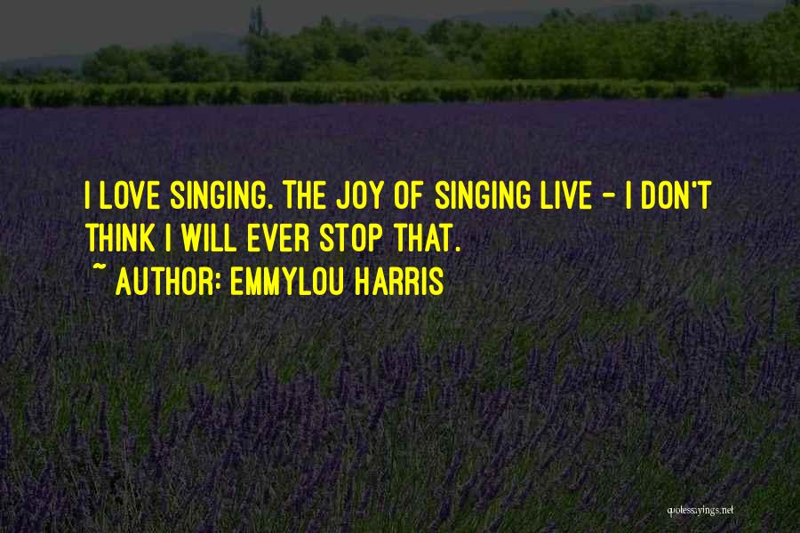 Emmylou Harris Quotes 1824967