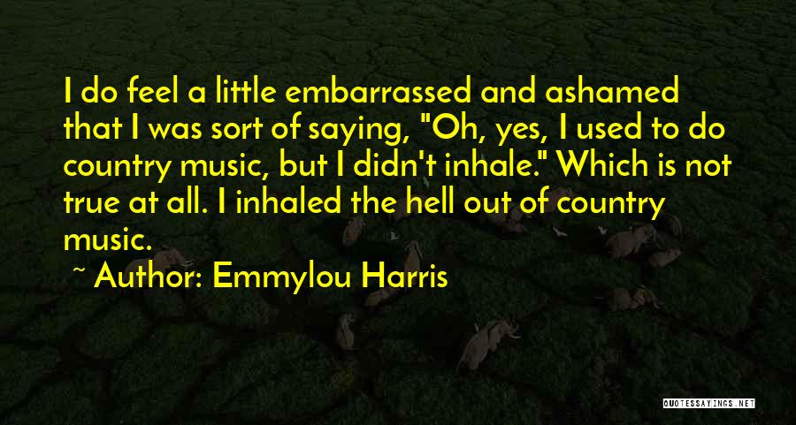 Emmylou Harris Quotes 792569