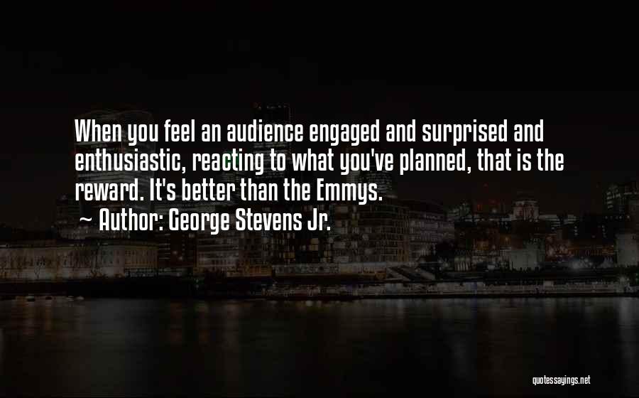 Emmys Quotes By George Stevens Jr.