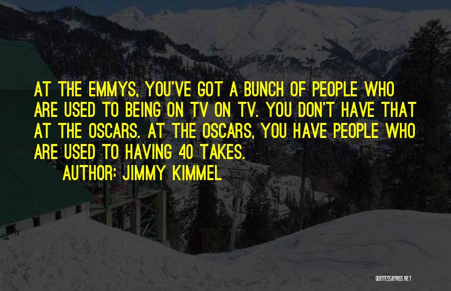 Emmys Quotes By Jimmy Kimmel