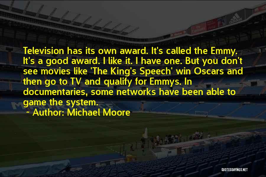 Emmys Quotes By Michael Moore