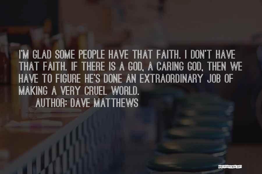 Emoess Quotes By Dave Matthews