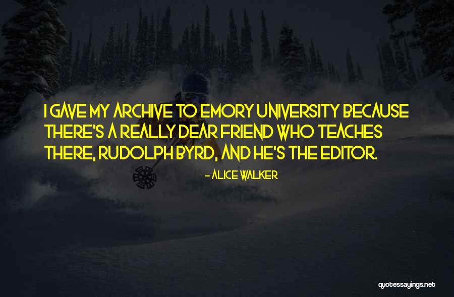 Emory Quotes By Alice Walker