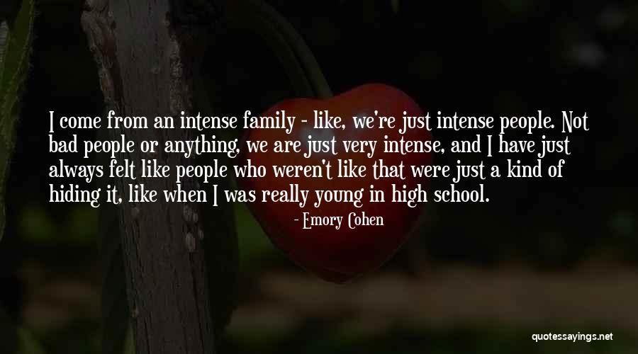 Emory Quotes By Emory Cohen