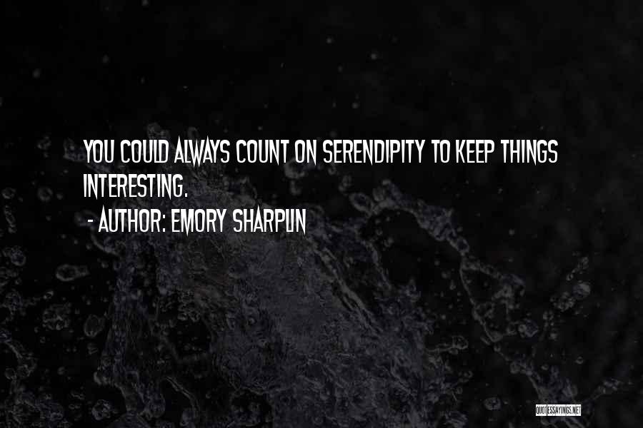 Emory Quotes By Emory Sharplin