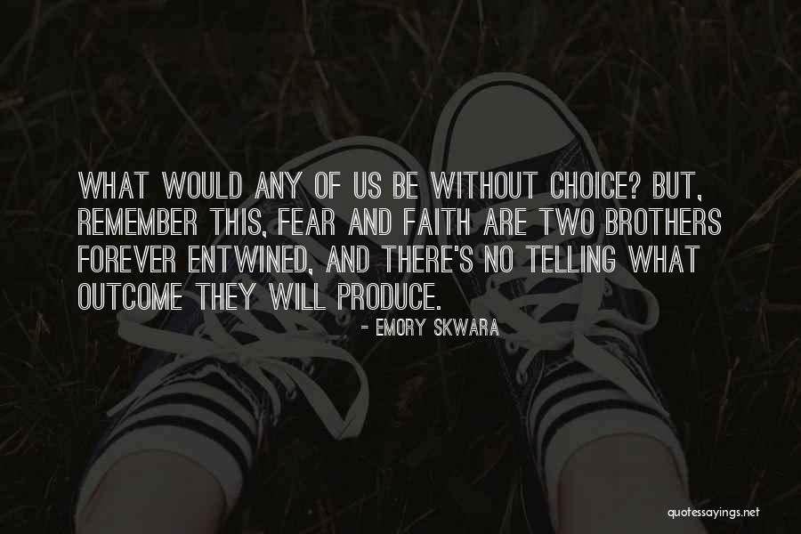 Emory Quotes By Emory Skwara Emory Quotes By Emory Skwara