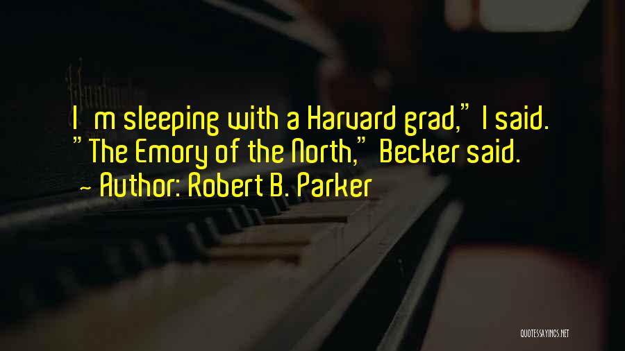 Emory Quotes By Robert B. Parker