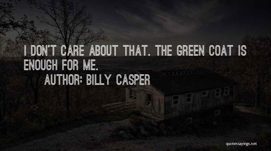 Emory Tate Quotes By Billy Casper