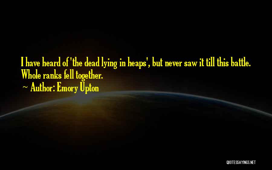 Emory Upton Quotes 2155193