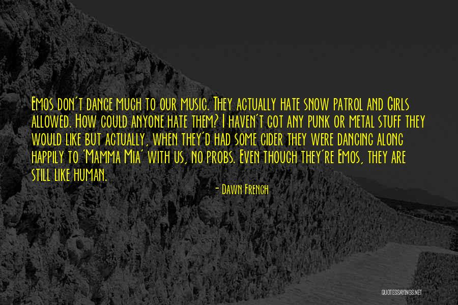 Emos Quotes By Dawn French Emos Quotes By Dawn French