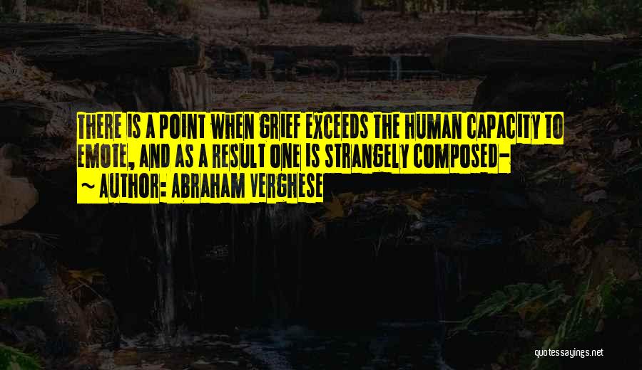 Emote Quotes By Abraham Verghese