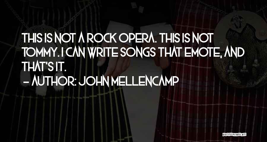 Emote Quotes By John Mellencamp